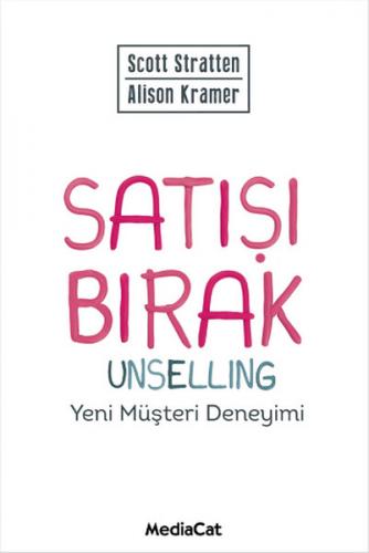 Satışı Bırak Unselling Yeni Müşteri Deneyimi