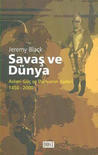 Savaş ve Dünya Askeri Güç ve Dünyanın Kaderi 1450-2000