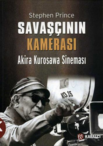 Savaşçının Kamerası Akira Kurosawa Sineması