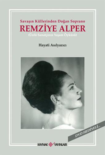 Savaşın Küllerinden Doğan Soprano Remziye Alper