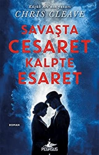 Savaşta Cesaret Kalpte Esaret