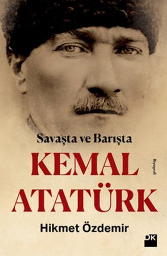 Savaşta ve Barışta Kemal Atatürk