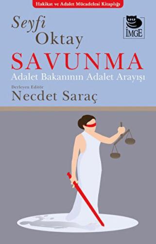 Savunma - Adalet Bakanının Adalet Anlayışı