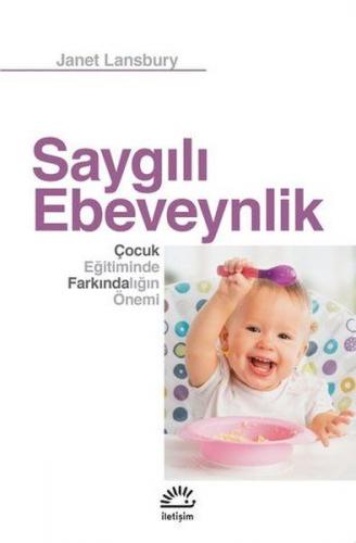 Saygılı Ebeveynlik - Çocuk Eğitiminde Farkındalığın Önemi