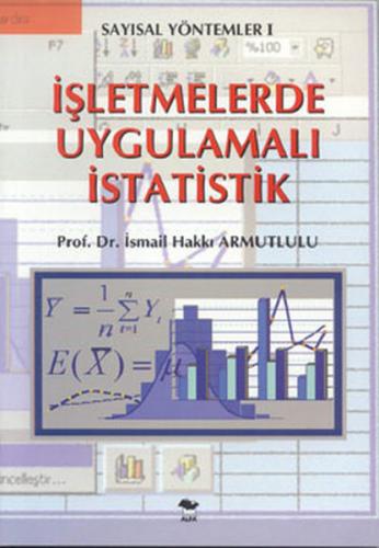 Sayısal Yöntemler 1 İşletmelerde Uygulamalı İstatistik