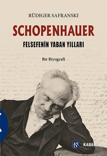 Schopenhauer Felsefenin Yaban Yılları