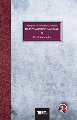 Sebepleri ve Sonuçları Açısından Hz. Peygamber’in Savaşları