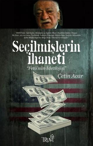 Seçilmişlerin İhaneti-Fetö'nün İdeolojisi