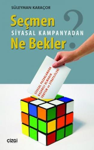 Seçmen Siyasal Kampanyadan Ne Bekler