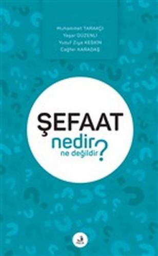 Şefaat Nedir Ne Değildir?