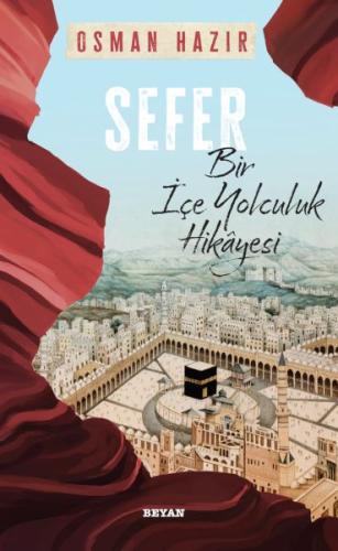 Sefer Bir İçe Yolculuk Hikayesi