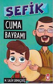 Şefik 4 - Cuma Bayramı