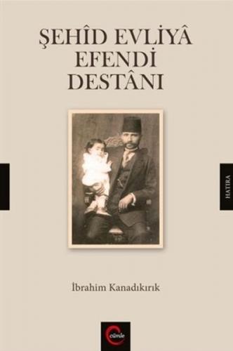 Şehid Evliya Efendi Destanı