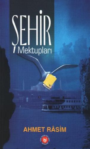 Şehir Mektupları/Ahmet Rasim