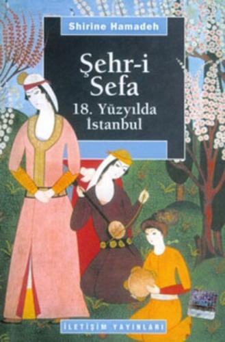 Şehr-i Sefa 18. Yüzyılda İstanbul