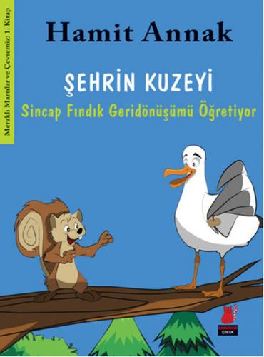 Şehrin Kuzeyi - Sincap Fındık Geridönüşümü Anlatıyor