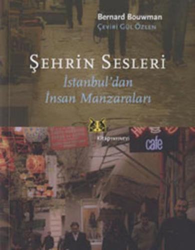 Şehrin Sesleri İstanbul'dan İnsan Manzaraları