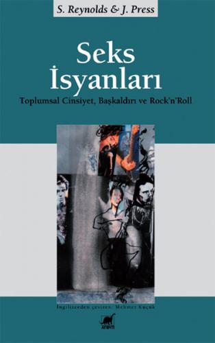 Seks İsyanları: Toplumsal Cinsiyet, Başkaldırı ve Rock’n’Roll