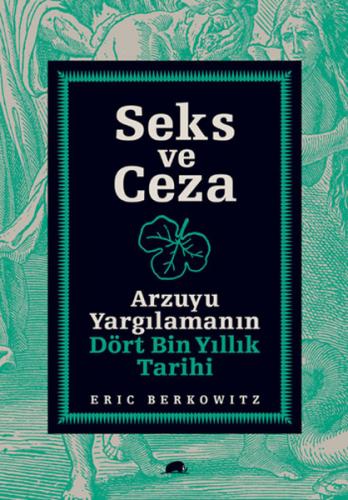 Seks ve Ceza Arzuyu Yargılamanın Dört Bin Yıllık Tarihi