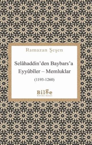 Selâhaddin’den Baybars’a Eyyûbîler – Memluklar