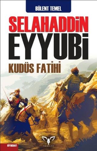 Selahaddin Eyyubi - Kudüs Fatihi