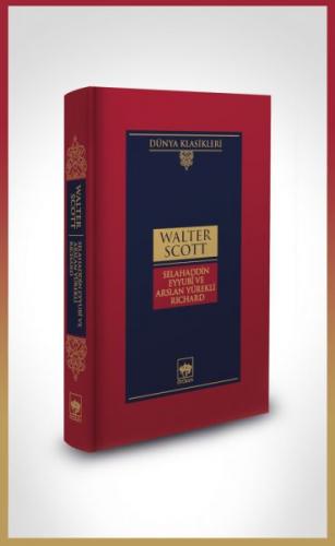 Selahaddin Eyyubi ve Arslan Yürekli Richard - Dünya Klasikleri