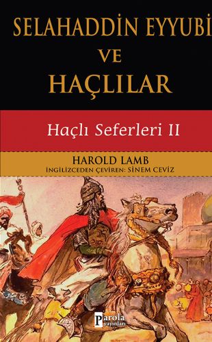 Selahaddin Eyyubi ve Haçlılar - Haçlı Seferleri 2