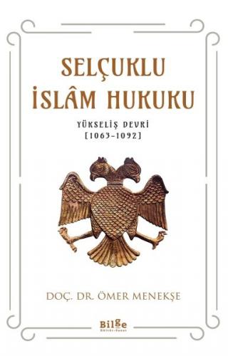 Selçuklu İslam Hukuku (Yükseliş Devri (1063-1092)