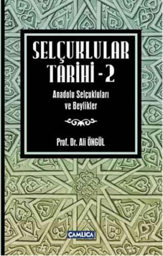 Selçuklular Tarihi -2 Anadolu Selçukluları ve Beylikler