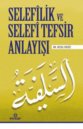 Selefîlik ve Selafî Tefsir Anlayışı