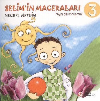 Selim'in Maceraları 3 Aynı Dili Konuşmak