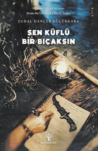 Sen Küflü Bir Bıçaksın