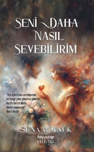 Seni Daha Nasıl Sevebilirim