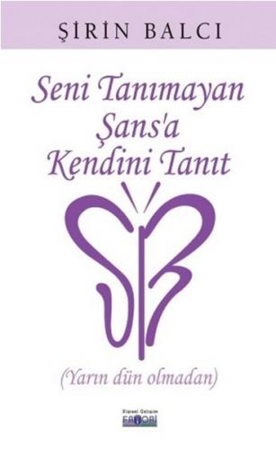 Seni Tanımayan Şansa Kendini Tanıt