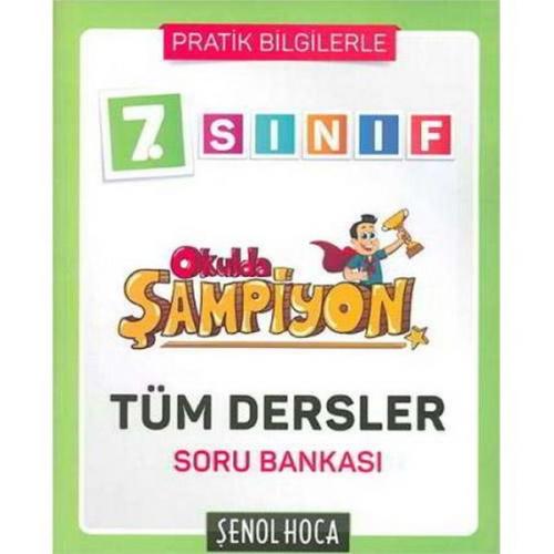 Şenol Hoca 7.Sınıf Okulda Şampiyon Tüm Dersler Soru Bankası (Yeni)