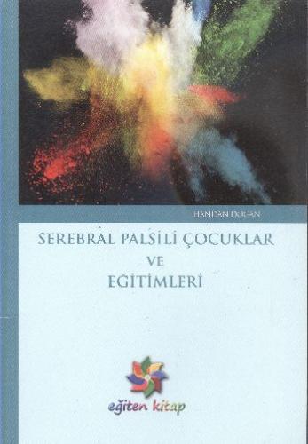 Serebral Palsili Çocuklar ve Eğitimleri