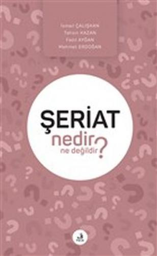 Şeriat Nedir Ne Değildir?