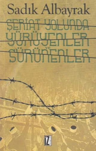 Şeriat Yolunda Yürüyenler ve Sürünenler