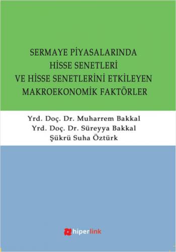 Sermaye Piyasalarında Hisse Senetleri ve Hisse Senetlerini Etkileyen M