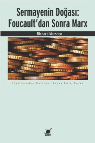 Sermayenin Doğası: Foucault’dan Sonra Marx