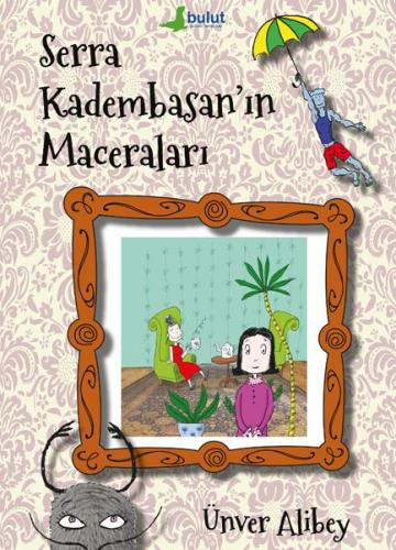 Serra Kadembasan’ın Maceraları