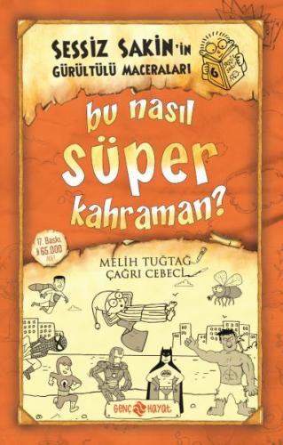 Sessiz Sakin’in Gürültülü Maceraları 6 - Bu Nasıl Süper Kahraman?