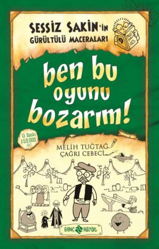 Sessiz Sakin’in Gürültülü Maceraları 9 - Ben Bu Oyunu Bozarım!