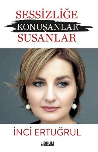 Sessizliğe Konuşanlar Susanlar