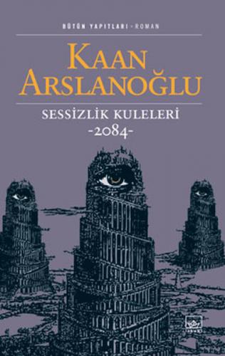 Sessizlik Kuleleri 2084