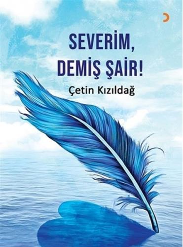 Severim, Demiş Şair!