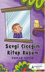 Sevgi Çiçeğim - Kitap Kuşum