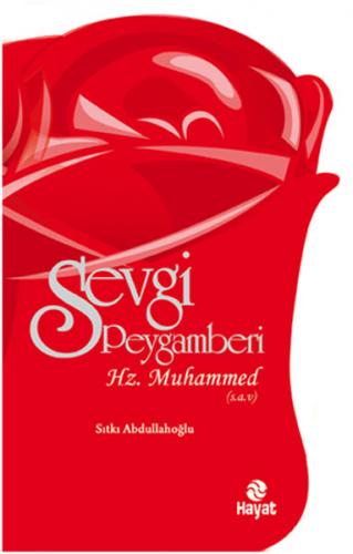 Sevgi Peygamberi Hz. Muhammed (s.a.v.)