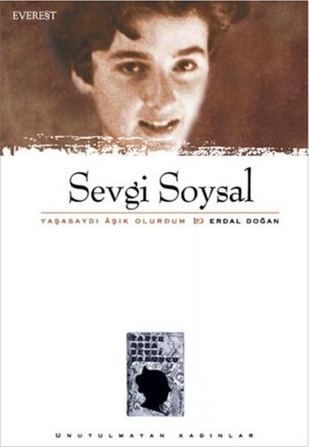 Sevgi Soysal Yaşasaydı Aşık Olurdum