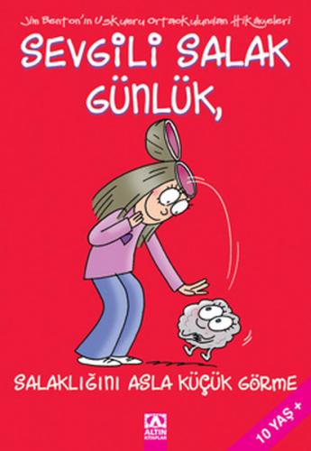 Sevgili Salak Günlük 07 Salaklığını Asla Küçük Görme